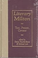 Literary Milton: Text, Pretext, Context (Medieval and Renaissance Literary Studies) 0820702595 Book Cover