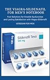 The Viagra-Sildenafil for Men's Notebook: Solutions for Erectile Dysfunction and Lasting Satisfaction with Viagra Sildenafil