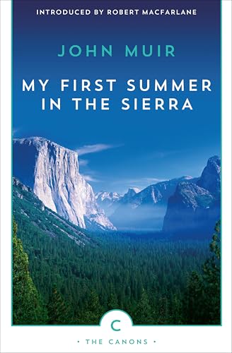 My First Summer in the Sierra: The Journal of a Soul on Fire (Canons Book 26)