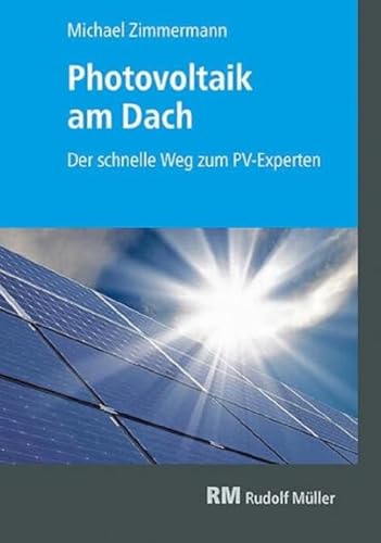 Preisvergleich Produktbild Photovoltaik am Dach: Der schnelle Weg zum PV-Experten