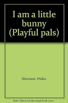 Hardcover I am a little bunny (Playful pals) Book
