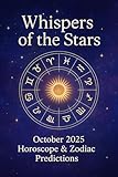 Whispers of the Stars: October 2025 Horoscope & Zodiac Predictions