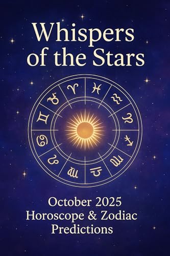 Whispers of the Stars: October 2025 Horoscope & Zodiac Predictions