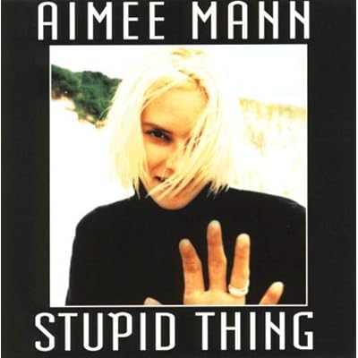 Stupid Thing / Say Anything / I've Had It