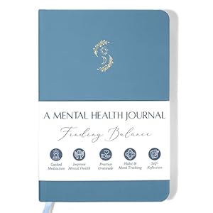 FINDING BALANCE Mental Health Journal – 6-Month Daily Journal with Prompts for Mindfulness, Self-Care & Healing – Anxiety & Depression Relief – Blue Hardcover