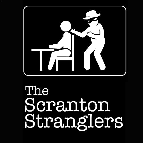 The Scranton Stranglers