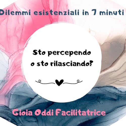 Sto percependo o sto rilasciando?
