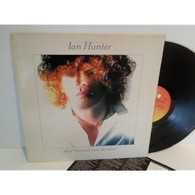 Ian Hunter ALL OF THE GOOD ONES ARE TAKEN, CBS 25379