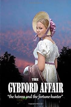 Paperback The Gybford Affair: The heiress and the fortune hunter (Romantic Affair Series:) Book