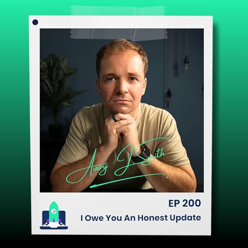 200: I Owe You An Honest Update