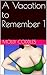 A Vacation to Remember 1