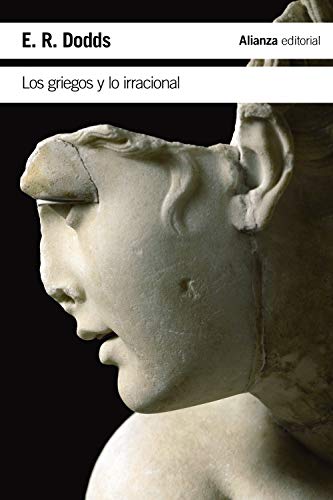 Los griegos y lo irracional (El libro de bolsillo - Humanidades)