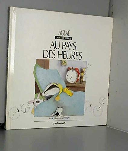 Aglae la petite abeille au pays des heures