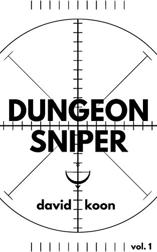 Dungeon Sniper: Volume One
