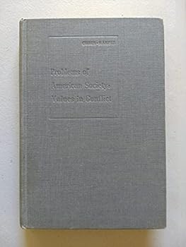 Problems of American Society: Values in Conflict.