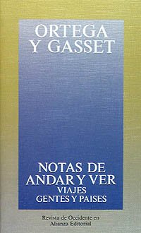 Notas de andar y ver: Viajes, gentes y países (Obras de José Ortega y Gasset (OGG))