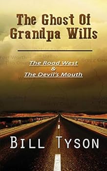 Paperback The Ghost of Grandpa Wills: The Road West and the Devil's Mouth Book