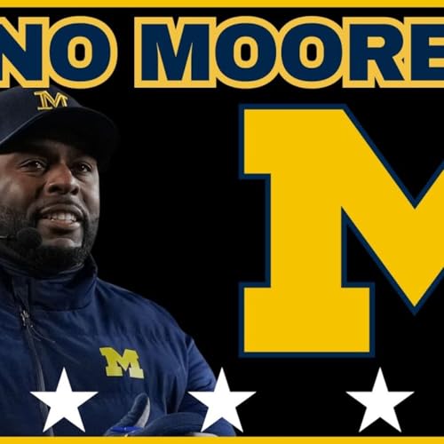 Former Michigan Coach Sherrone Moore Fired and Arrested - Reaction & Wolverines' Next Moves | TCE Trims cover art