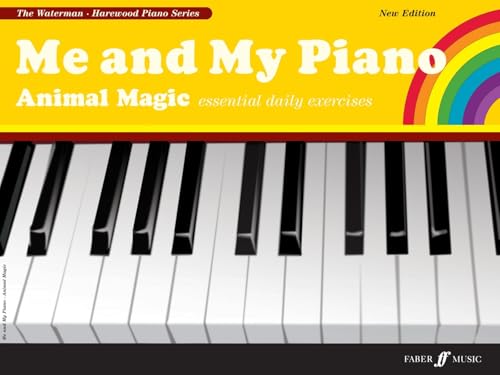 Me and My Piano Animal Magic: Essential Daily Exercises (Faber Edition: The Waterman / Harewood Piano Series)