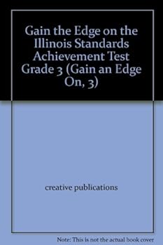 Paperback Gain the Edge on the Illinois Standards Achievement Test Grade 3 (Gain an Edge On, 3) Book