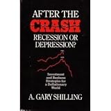 After the Crash : Recession or Depression : Business and Investment Stategies for a Deflationary World