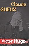 Claude Gueux Victor Hugo