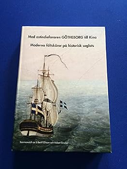 Hardcover Med ostindiefararen Götheborg till Kina : moderna fältskärer på historisk seglats Book
