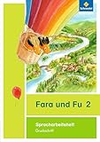  Fara und Fu - Ausgabe 2013: Spracharbeitsheft 2 DS