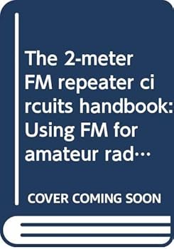Unknown Binding The 2-meter FM repeater circuits handbook: Using FM for amateur radio Book