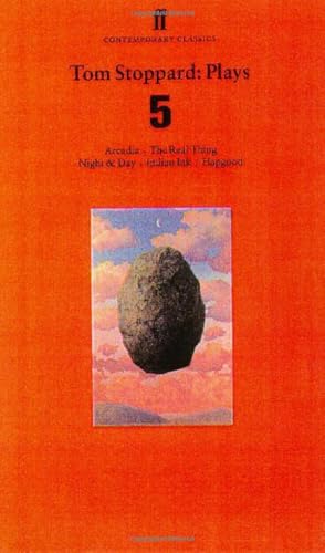 Tom Stoppard: Plays 5 : Arcadia, The Real Thing, Night & Day, Indian Ink, Hapgood