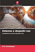 Estamos a despedir-nos (Portuguese Edition) 6208889804 Book Cover