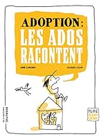 Adoption : les ados racontent 2732469130 Book Cover