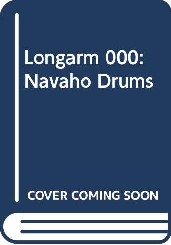 Longarm and the Navaho Drums