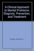 A Clinical Approach to Marital Problems: Diagnois, Prevention, and Treatment 0398041385 Book Cover