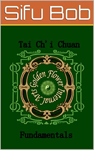 Tai Chi Chuan: The Fundamentals (English Edition)