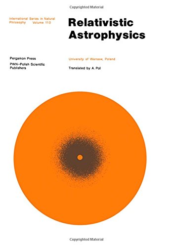 Buy Relativistic Astrophysics (International Series in Natural Philosophy, Vol 110) — BookShops.in