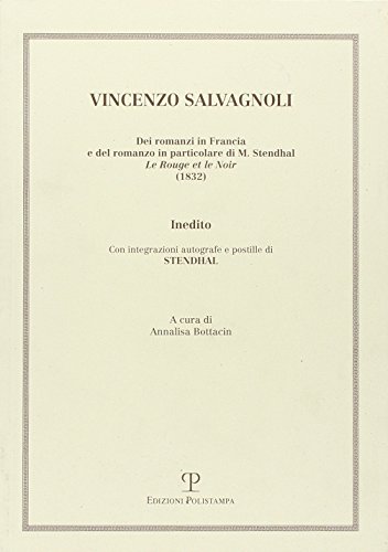 Dei Romanzi In Francia E Del Romanzo In Particolare Di M. Stendhal «Le Rouge Et Le Noir». Inedito. Con Integrazioni Autografe E Postille Di Stendhal