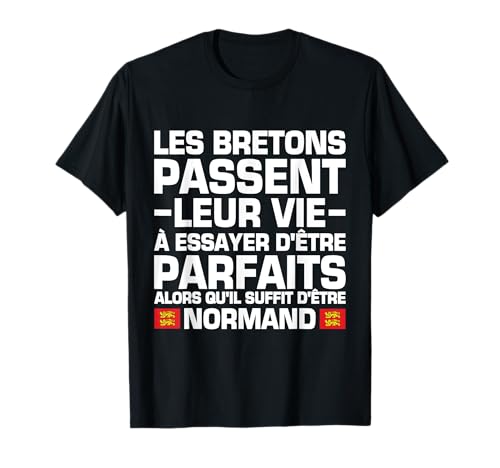 Photo de Humour Normand Breton Normand Parfait Citation Drôle T-Shirt