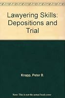 Lawyering Skills: Depositions & Trial 0314089128 Book Cover