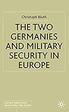 The Two Germanies and Military Security in Europe