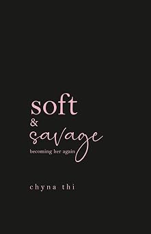 Soft & Savage becoming her again breakup healing poems and letters