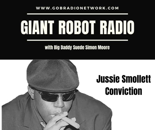 Giant Robot Radio (Jussie Smollett Conviction)