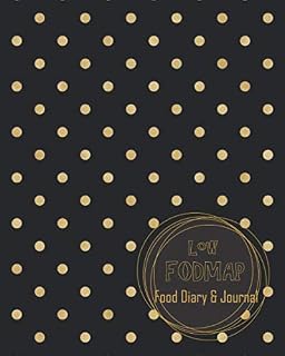 Low FODMAP Food Diary & Journal: Black with Gold Dots Daily Track of Foods and Symptoms for IBS, Crohn's, Celiac Disease and Other Digestive Intolerance