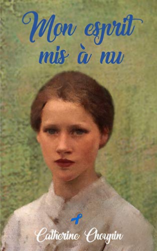 Mon esprit mis à nu: Témoignage sur l'autisme