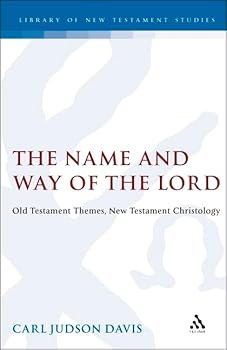 The Name & Way of the Lord: Old Testament Themes, New Testament Christology. (Jsnt Supplement Ser No 129)