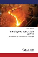 Employee Satisfaction Survey: A Case Study on Visakhapatnam Steel Plant 3659792322 Book Cover