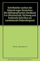 Schriftsteller-Lexikon Der Siebenburger Deutschen. Bio-Bibliographisches Handbuch Fur Wissenschaft, Dichtung Und Publizistik: D - G (German Edition) 3412096970 Book Cover