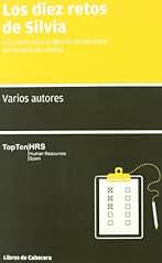 Los Diez Retos de Silvia: Las claves para la gestión de personas en tiempos de cambio (Manuales de gestión)