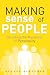 Making Sense of People: Decoding the Mysteries of Personality (FT Press Science)