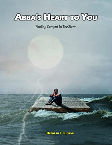 Abba's Heart to You: Finding comfort in the storm